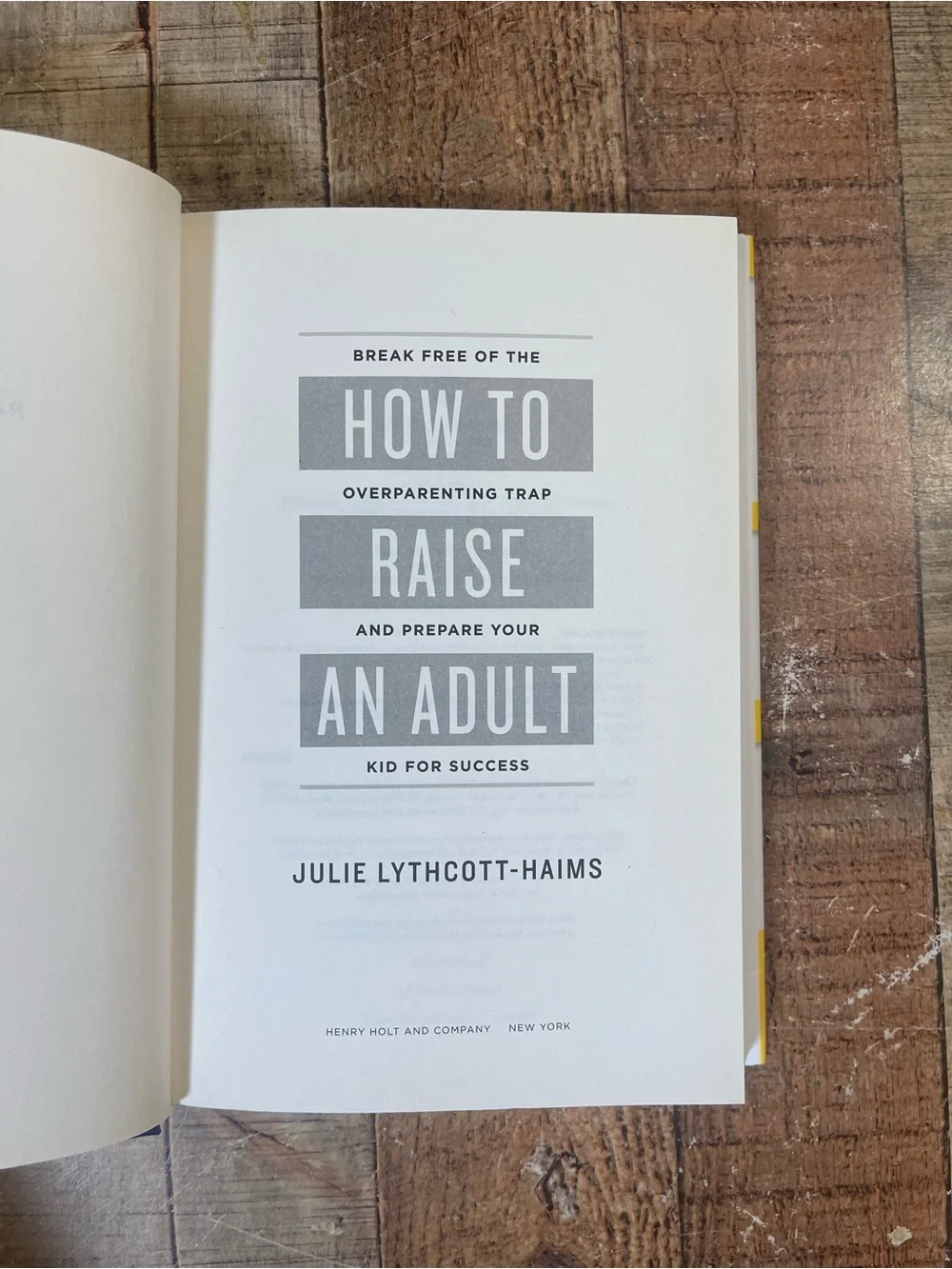 How to Raise an Adult by Julie Lythcott-Haims Hardcover Book Parenting